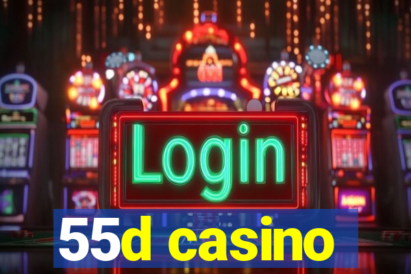 55d casino